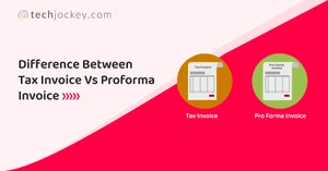 Proforma Invoice Vs Tax Invoice: What's the Difference Proforma Invoice Vs Tax Invoice: What's the Difference
