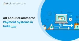 What are eCommerce Payment Systems in India: Types, Examples & Advantages