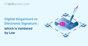 Difference Between Digital Signature and Electronic Signature