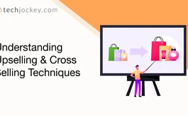 Upselling and Cross Selling Strategies: Tips to Improve Your Revenue