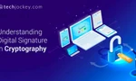 What Is Digital Signature in Cryptography: Its Role & Examples
