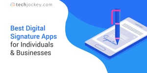 15 Best Digital Signature Apps for Android & iPhone
