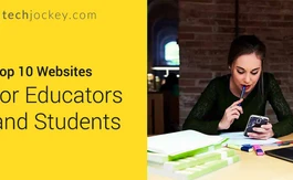 Top 10 Websites for Educators and Students