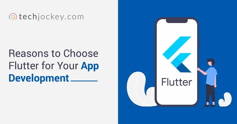 Top 8 Reasons to Choose Flutter for Your App Development