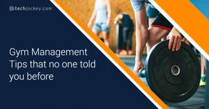Gym Management: Everything You Need To Know