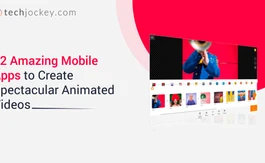 12 Amazing Mobile Apps to Create Spectacular Animated Videos