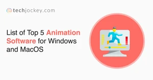 List of Top 5 Animation Software for Windows and MacOS