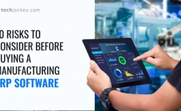 10 Risks to Consider Before Buying a Manufacturing ERP Software