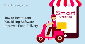 How Restaurant POS Billing Software Improves Food Delivery