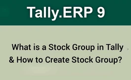What is a Stock Group in Tally and How to Create Stock Group?