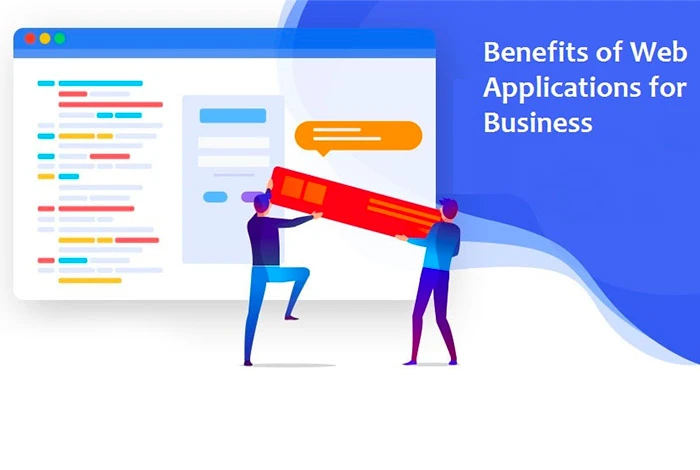 What are the Benefits of Web Applications 