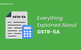 What is GSTR-5A and How to File it Online?