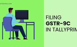 How to File GSTR-9C Using TallyPrime: A Quick Compliance Guide