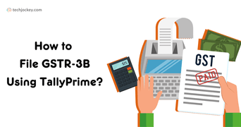 How to File GSTR-3B Using TallyPrime?
