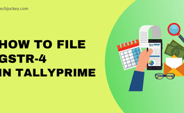How to File GSTR-4 Annual Return in TallyPrime?