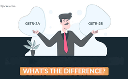 What’s the Difference Between GSTR-2A and 2B?