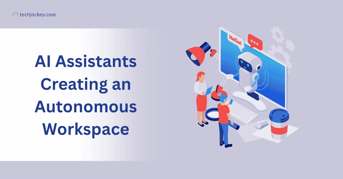 An infographic titled "AI Assistants Creating an Autonomous Workspace" featuring a blue background with a white section. The design shows two stylized people interacting with a robot assistant displayed on a large screen, with a "Hello!" speech bubble. Icons include a desk lamp, gears, a keyboard, a coffee cup, and a mouse, representing a modern workspace.