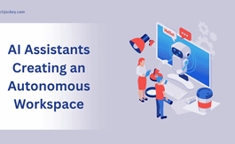 How are AI Assistants Helping Create an Autonomous Workspace?