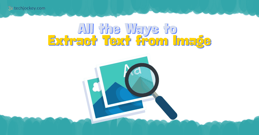 How to Extract Text from Image? Try These 8 Proven Ways-feature image