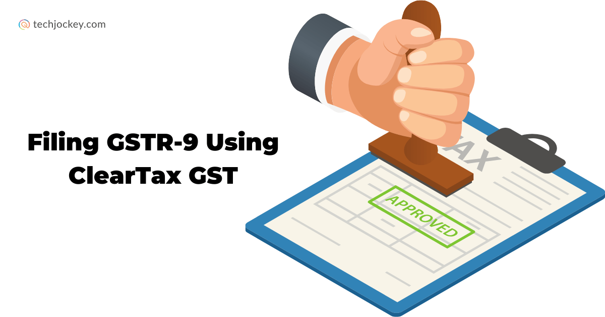 GSTR - 9with cleartax