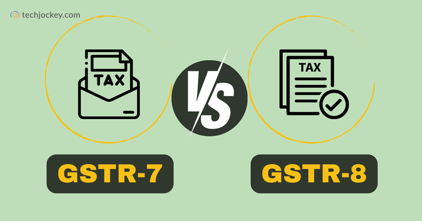 What Is The Difference Between GSTR-7 and GSTR-8?-feature image