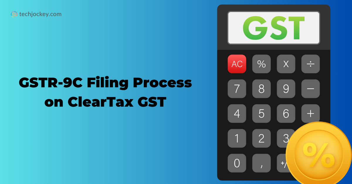 How to File GSTR-9C on ClearTax GST Software?