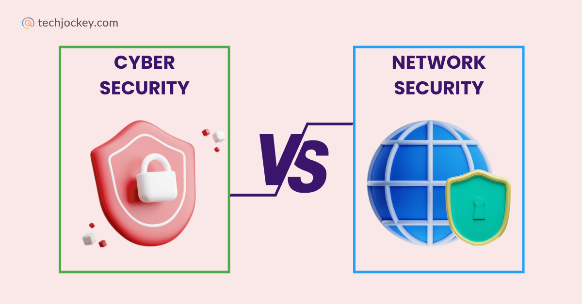 What Is The Difference Between Cybersecurity and Network Security?