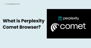 What is Comet Browser by Perplexity And Why Is It So Hyped?