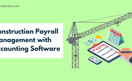 How to Manage Payroll Using Accounting Software for Construction Contractors?