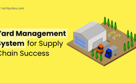 Why Your Logistics Business Needs a Yard Management System?