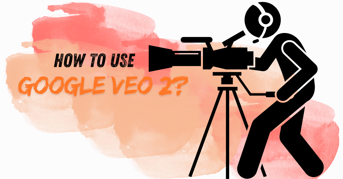 Illustration of a person operating a video camera with the text How to Use Google Veo 2? on a watercolor background, techjockey logo at the top.