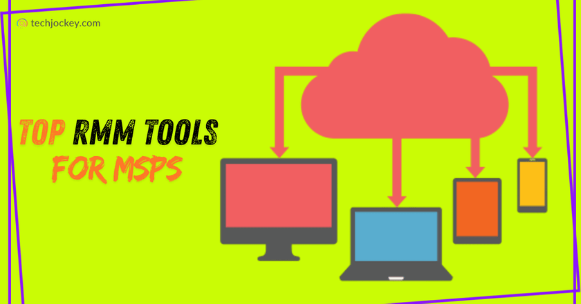 7 RMM Tools Every MSP Should Know For Remote Monitoring and Management-feature image