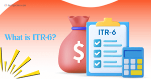 What is ITR-6? Don’t File It Without Reading This First!