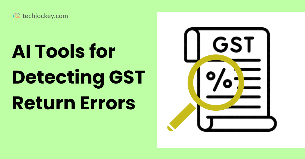AI Tools for Detecting GST Return Errors