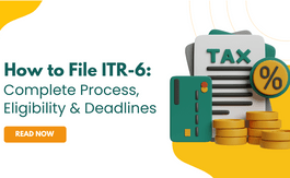 How to File ITR-6 Online: Quick Guide for Businesses?