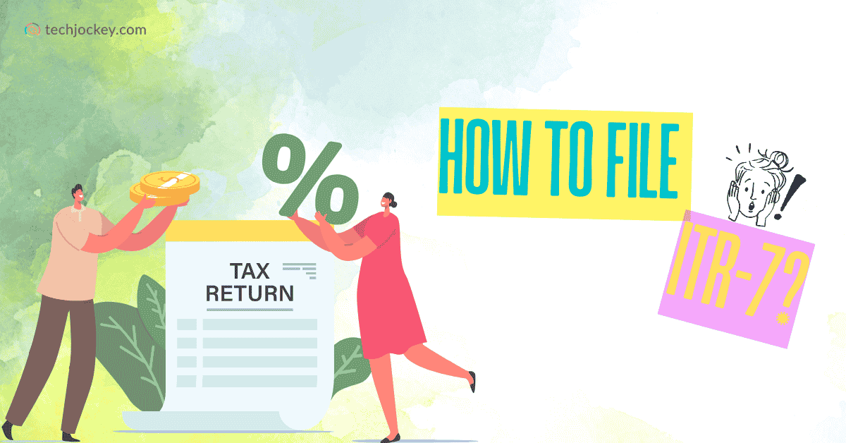 How to FIe ITR-7