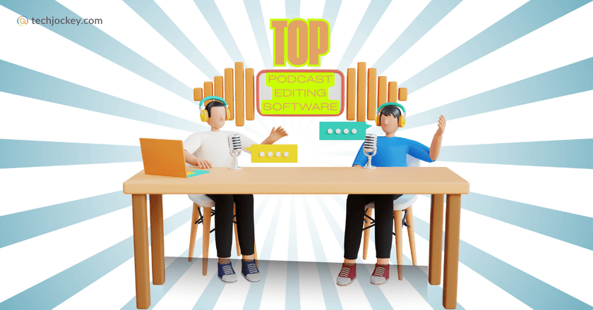 7 Best Podcast Editing Software for Podcasters in 2025-feature image