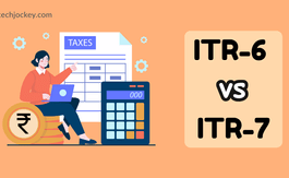 ITR-6 vs ITR-7 - Filing Rules, Eligibility & Major Differences