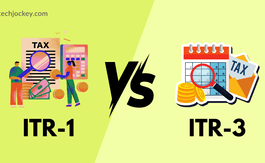 ITR-1 vs ITR-3: Know the Differences and File Your Tax Return Correctly