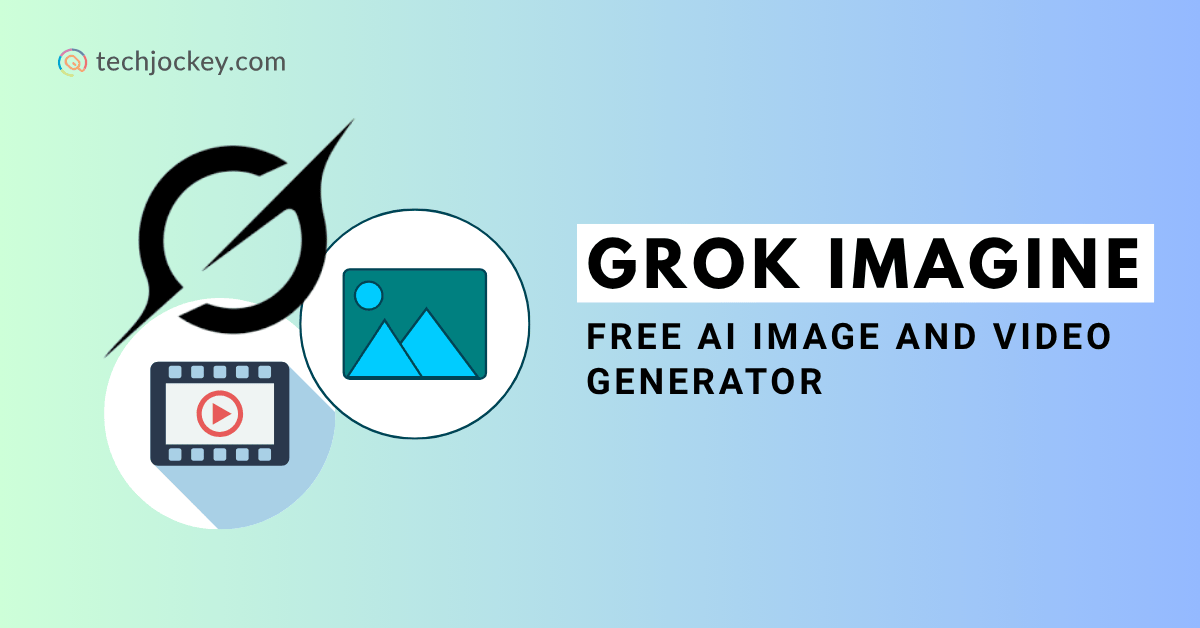 Promotional banner for Grok Imagine, a free AI image and video generator, featuring techjockey.com branding, stylized logo, and icons representing image and video creation on a blue-green gradient background.