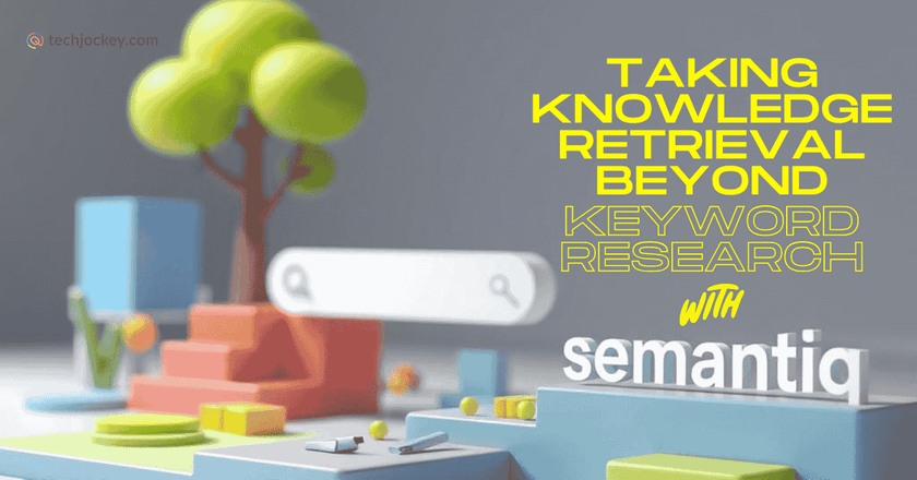 How SemantiQ Improves Knowledge Retrieval Beyond Keyword Search?-feature image