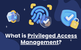 PAM Explained: How Privileged Access Management Keeps Hackers Out