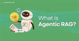A friendly robot holding a glowing light bulb labeled Idea stands next to a desk with notes and a pencil, symbolizing creativity and knowledge generation. A small circular badge above the robot displays AI. The background is green with a hexagonal mesh pattern. The text on the right reads What is Agentic RAG? and the techjockey.com logo appears in the top left corner.