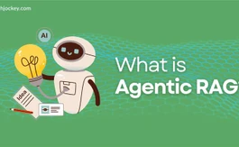 How Agentic RAG Is Making AI Smarter, Faster, and Shockingly Human?