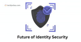 A digital illustration showing a black security shield with a fingerprint symbol and a checkmark, surrounded by blue corner markers, representing the concept of identity verification. The text Future of Identity Security appears below, with the techjockey.com logo in the top left corner.