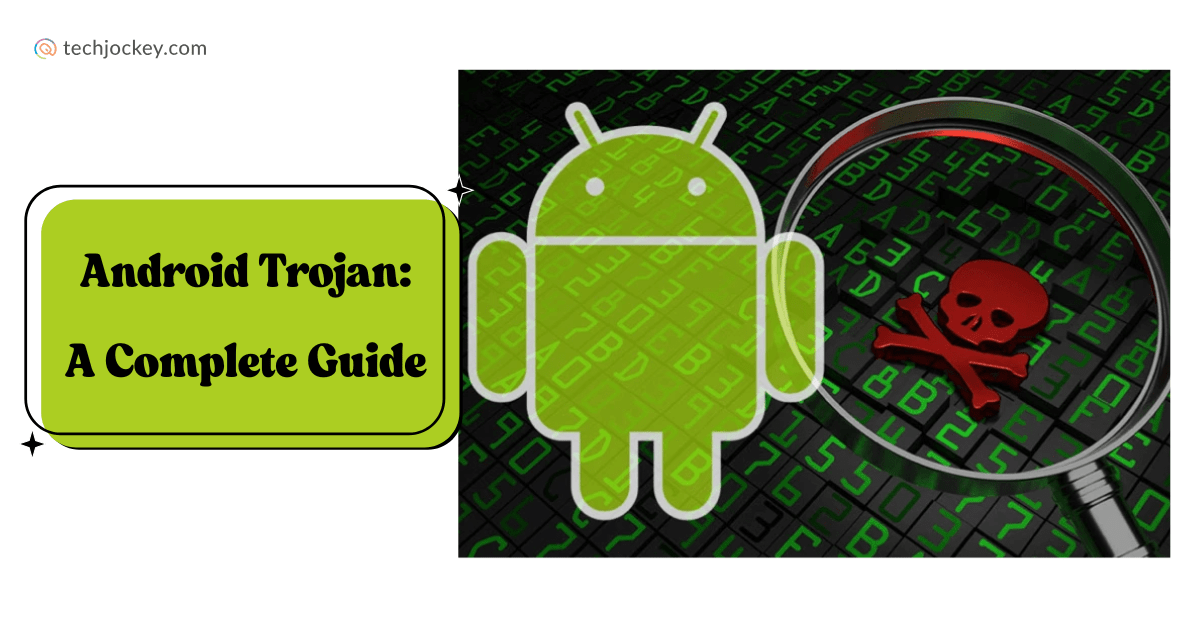 Android Trojan guide banner showing Android logo with a magnifying glass highlighting a malware skull icon, representing mobile malware threats.