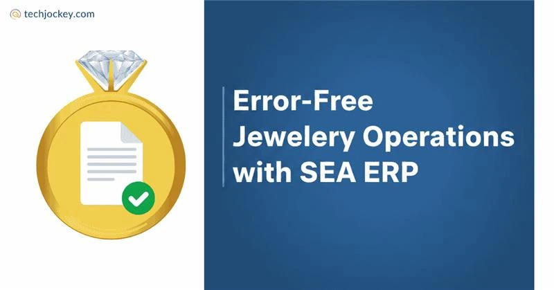 How Does SEA ERP Reduce Manual Errors in Jewellery Retail Operations?-feature image