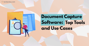 Document Capture Software: Top Tools and Use Cases in 2026
