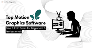 6 Best Motion Graphics Software for Beginners to Experts
