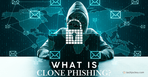 What Is Clone Phishing? Meaning, Examples & Prevention